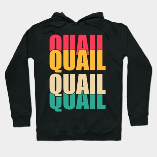 Quail Quail Quail Hoodie